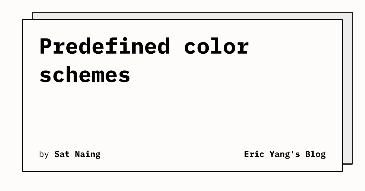 Predefined color schemes | Eric Yang's Blog